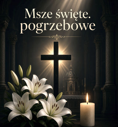 Msze św. pogrzebowe