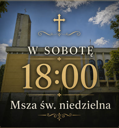 Liturgia niedzielna w sobotę