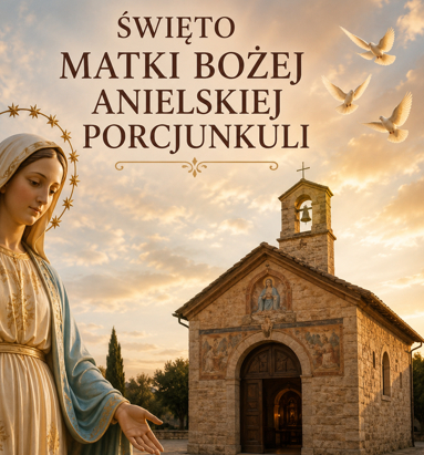 2 sierpnia - Porcjunkuli 2 sierpnia - Porcjunkuli