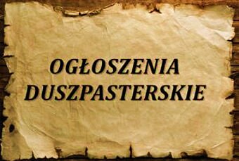 Ogłoszenia duszpasterskie na 7 lipca 2019